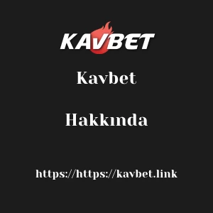 Kavbet Hakkında